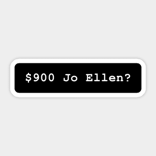 $900 Jo Ellen Sticker